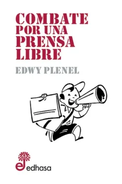 Actualidad Y Ensayo Filosófico*Edhasa Combate por una prensa libre