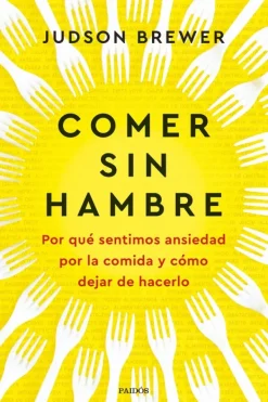 Dietas Y Nutrición*Paidós Comer sin hambre