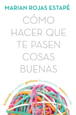 Autoayuda*Espasa Como hacer que te pasen cosas buenas
