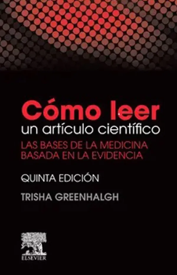Ciencias De La Salud*Elsevier Como leer un articulo cientifico 5ª Ed