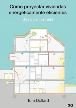 Ecología Y Sustentabilidad*Gustavo Gili Como proyectar viviendas enérgicamente eficientes