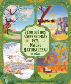 Animales Y Naturaleza*Blume ¿Con qué nos sorprenderás hoy, Madre Naturaleza?