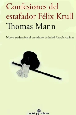 Novela Romántica*Edhasa Confesiones del estafador Félix Krull