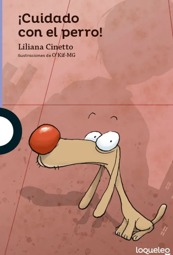 Mayor A 6 Años*Loqueleo ¡Cuidado con el perro!