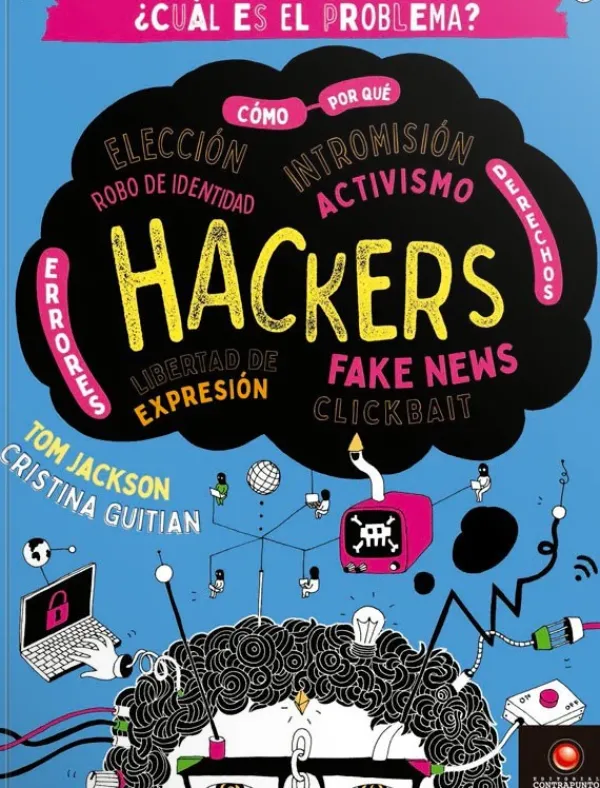 Ciencias*Contrapunto ¿Cuál es el problema? Hackers