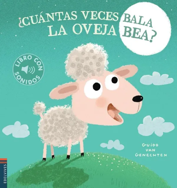 Libros Con Sonido*Edelvives ¿Cuántas veces bala la oveja Bea?