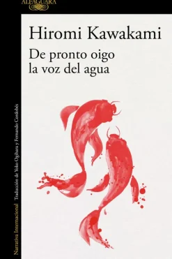 Literatura Contemporánea*Alfaguara De pronto oigo la voz del agua