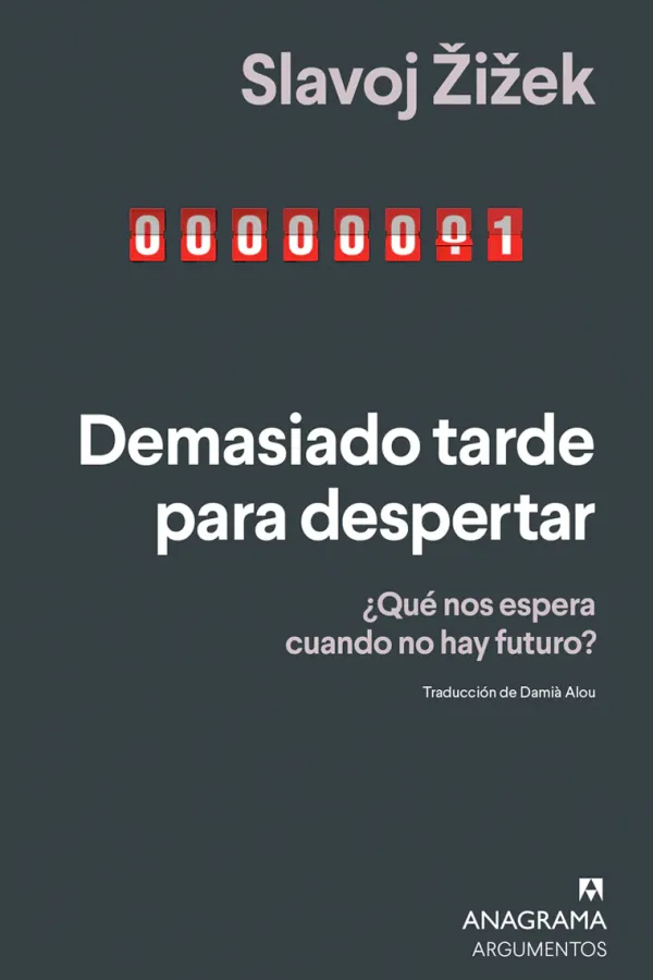 Actualidad Y Ensayo Filosófico*Anagrama Demasiado tarde para despertar