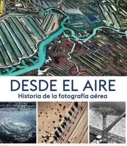 Fotografía*Blume Desde el aire. Historia de la fotografía aérea.