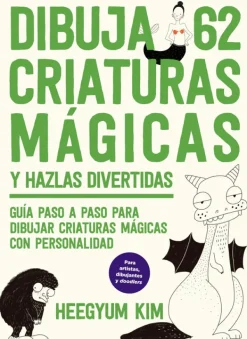 Guías De Dibujo*Contrapunto Dibuja 62 criaturas mágicas y hazlas divertidas