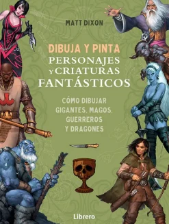 Arte*Librero Dibuja y pinta personajes y criaturas fantásticos