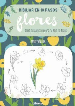 Arte*Librero Dibujar en 10 pasos. Flores