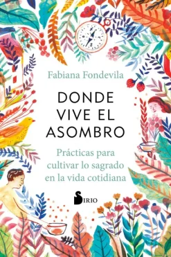 Autoayuda*Sirio Donde vive el asombro