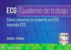 Ciencias De La Salud*Lippincott W u0026 W ECG. Cuaderno de trabajo. Cómo volverse experto en ECG leyendo ECG