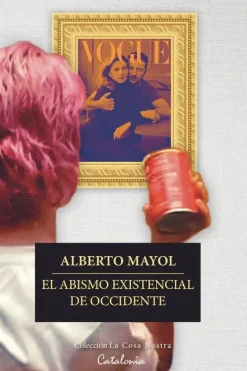 Actualidad Y Ensayo Filosófico*Catalonia El abismo existencial de occidente