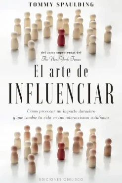 Liderazgo Y Empresa*Obelisco El arte de influenciar