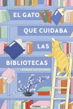 Literatura Contemporánea*Grijalbo El gato que cuidaba la biblioteca