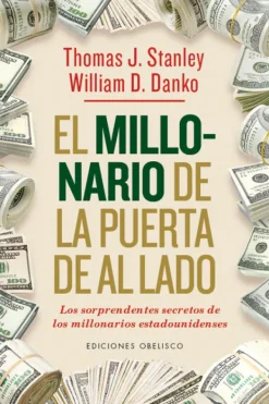 Liderazgo Y Empresa*Obelisco El millonario de la puerta de al lado