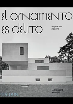Casas Y Edificios*Phaidon El ornamento es delito