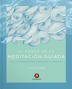 Meditación Y Mindfulness*Contrapunto El poder de la meditación guiada
