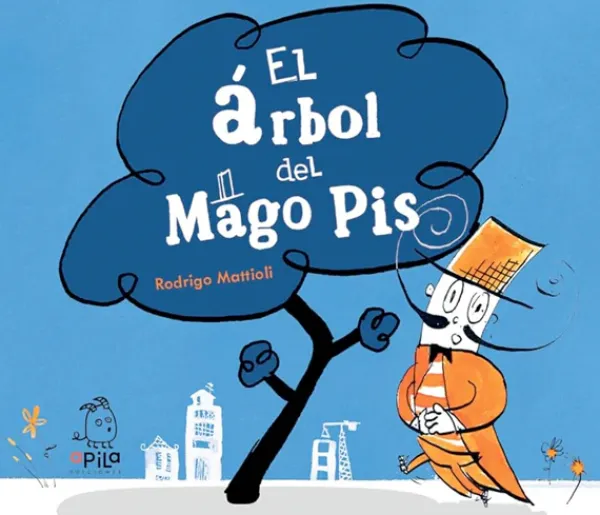 Álbum Ilustrado*Apila El árbol del Mago Pis