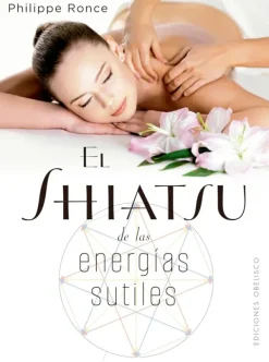 Medicina Alternativa*Obelisco El shiatsu de las energías sutiles