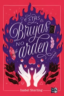 Novela Juvenil*Vergara y Riba Estas brujas no arden
