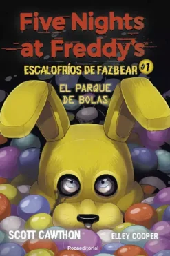 Novela Negra, Policial, Terror*Roca Editorial Five nights at Freddy's · Escalofríos de Fazbear 1. El parque de las b