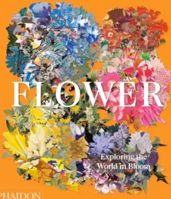 Arboles Y Plantas*Phaidon Flower. Exploring the world in bloom
