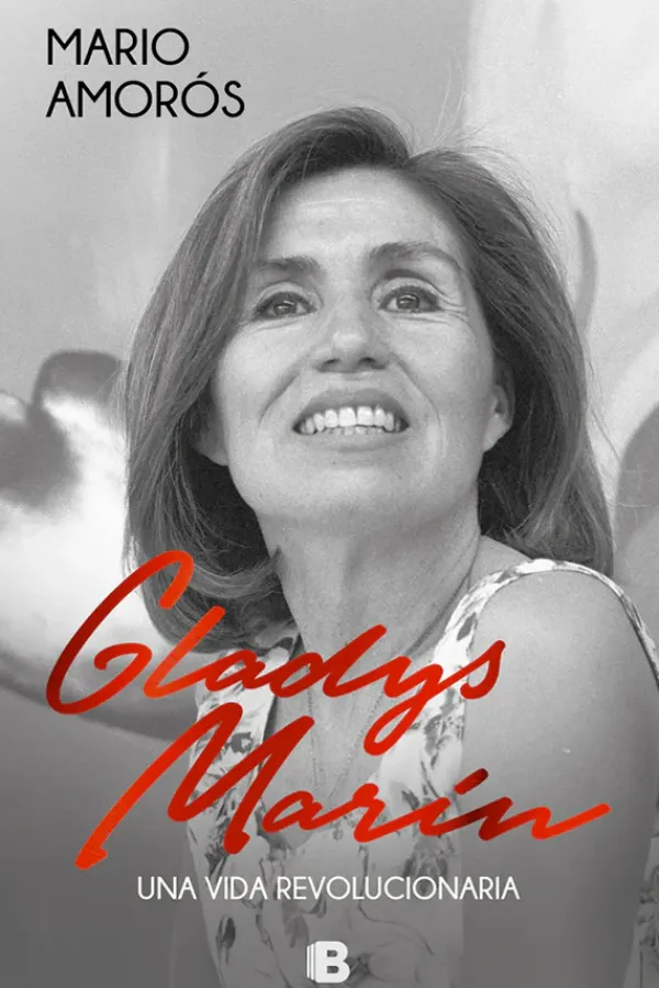 Biografías*Ediciones B Gladys Marín. Una vida revolucionaría