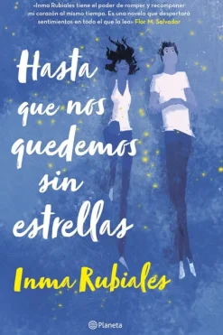 Novela Juvenil*Planeta Hasta que nos quedemos sin estrellas