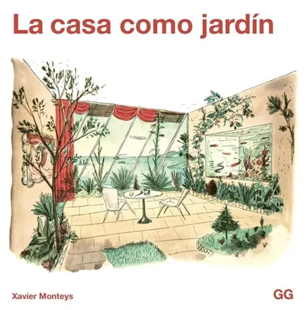 Paisajismo*Gustavo Gili La casa como jardín