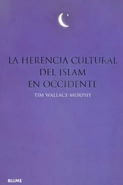 Esoterismo Y Mitología*Blume La herencia cultural del Islam