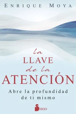 Meditación Y Mindfulness*Sirio La llave de la atención
