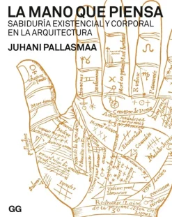 Teoría E Historia De La Arquitectura*Gustavo Gili La mano que piensa
