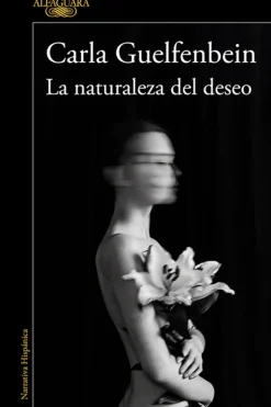 Literatura Chilena*Alfaguara La naturaleza del deseo