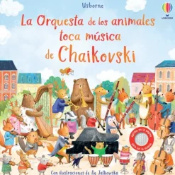 Libros Con Sonido*Usborne La Orquesta de los animales toca música de Chaikovski