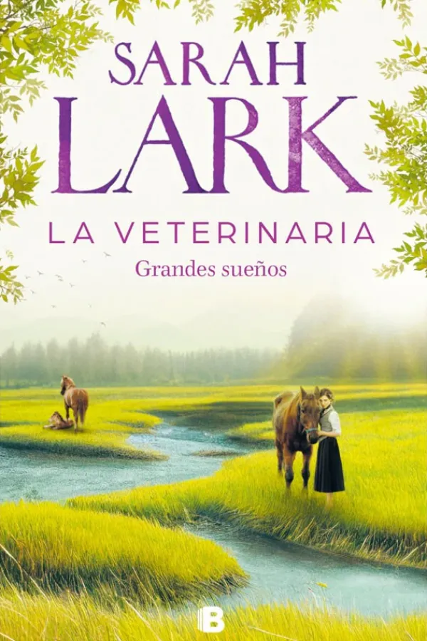 Novela Romántica*Ediciones B La veterinaria, la grandes sueños