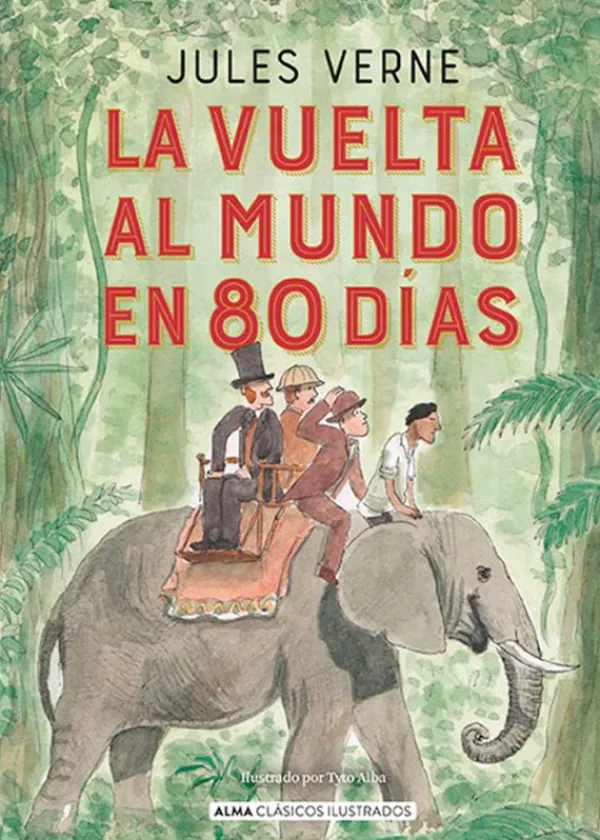 Literatura Clásica*Alma La vuelta al mundo en 80 días