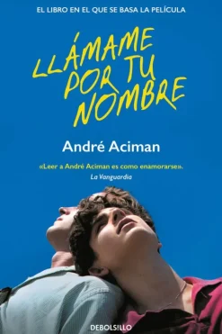 Literatura Contemporánea*Debols!llo Llámame por tu nombre