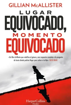 Novela Negra, Policial, Terror*Harper Collins Lugar equivocado, Momento equivocado