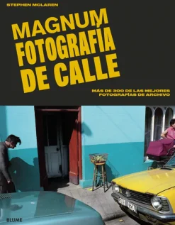 Fotografía*Blume Magnum. Fotografía de calle
