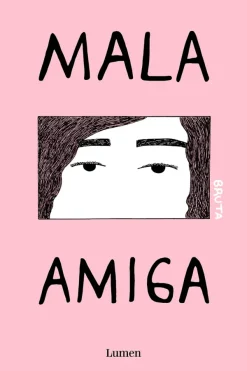 Novela Gráfica*Lumen Mala amiga