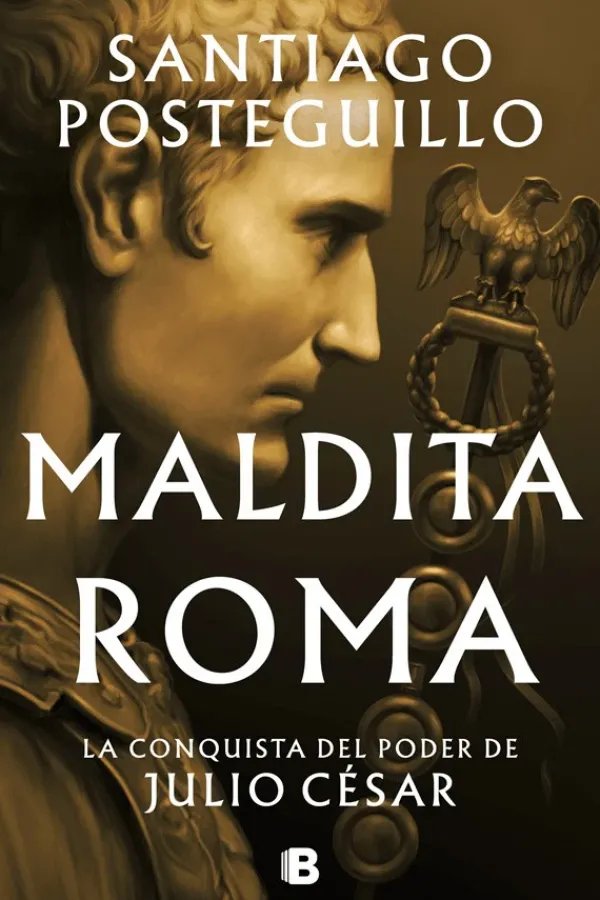 Novela Histórica*Ediciones B Maldita Roma