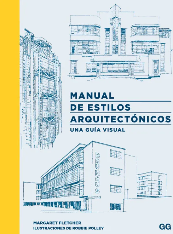 Teoría E Historia De La Arquitectura*Gustavo Gili Manual de estilos arquitectónicos. Una guía visual