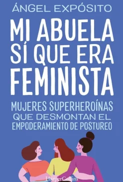 Actualidad Y Ensayo Filosófico*Harper Collins Mi abuela sí que era feminista