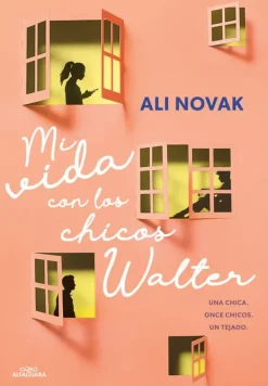 Novela Juvenil*Alfaguara Mi vida con los chicos Walter