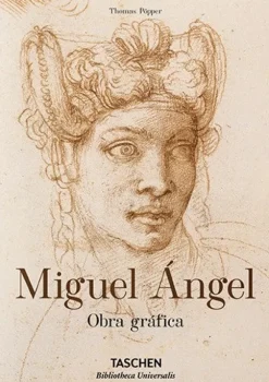 Arte*Taschen Miguel Ángel. Obra gráfica. Biblioteca Universal
