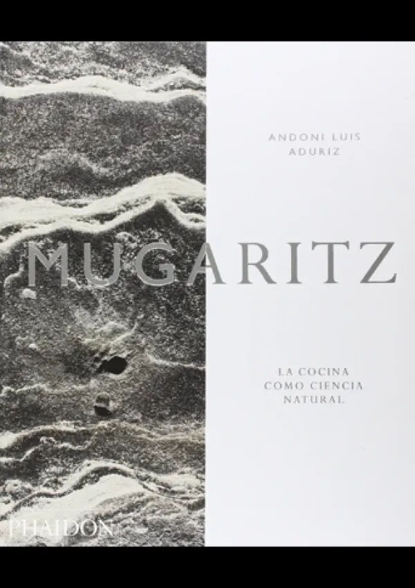 Cocinas Del Mundo*Phaidon Mugaritz. La Cocina Como Ciencia Natural
