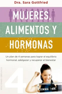 Dietas Y Nutrición*Obelisco Mujeres, alimentos y hormonas